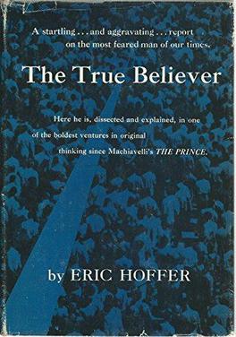 True Believer Eric Hoffer